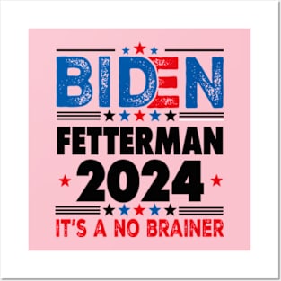 Biden Fetterman 2024 It's A No Brainer Political Humor Posters and Art